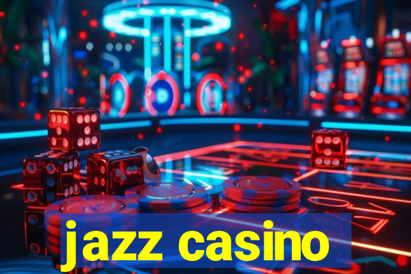 jazz casino