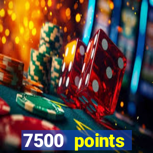 7500 points privilege casino