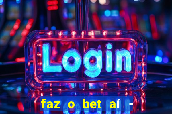 faz o bet aí - reclame aqui