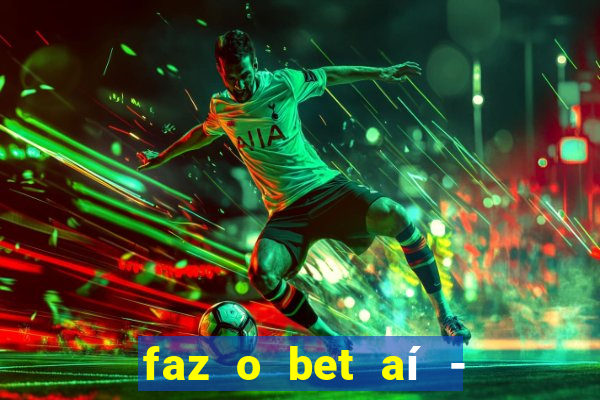 faz o bet aí - reclame aqui