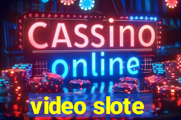 video slote