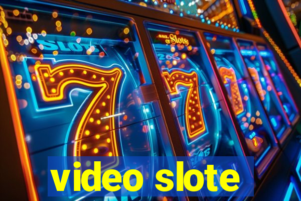 video slote