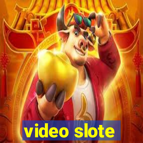 video slote