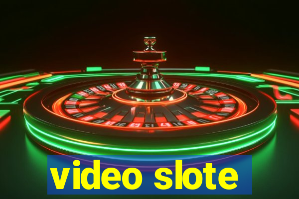 video slote