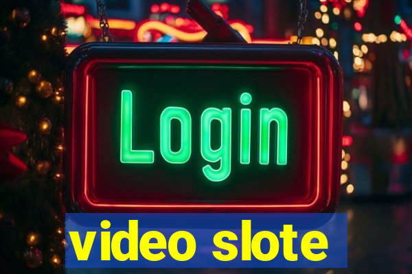 video slote