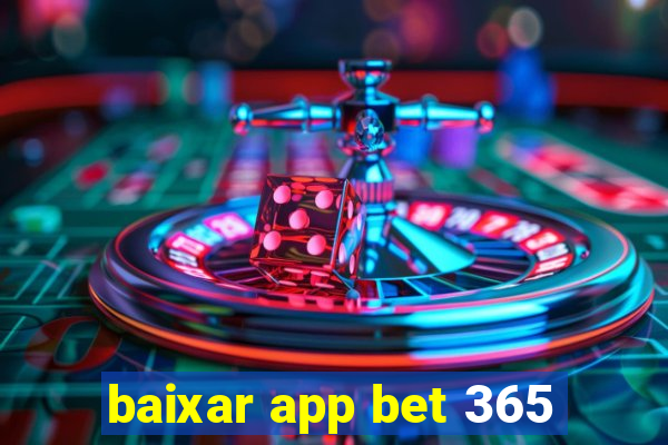 baixar app bet 365