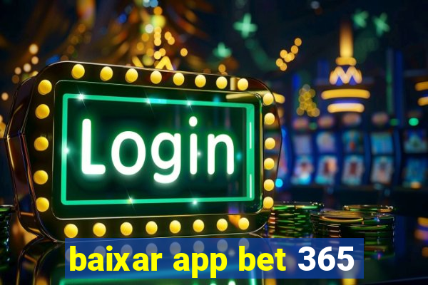 baixar app bet 365