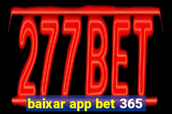 baixar app bet 365