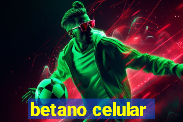 betano celular