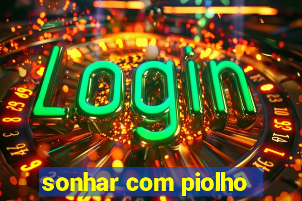 sonhar com piolho