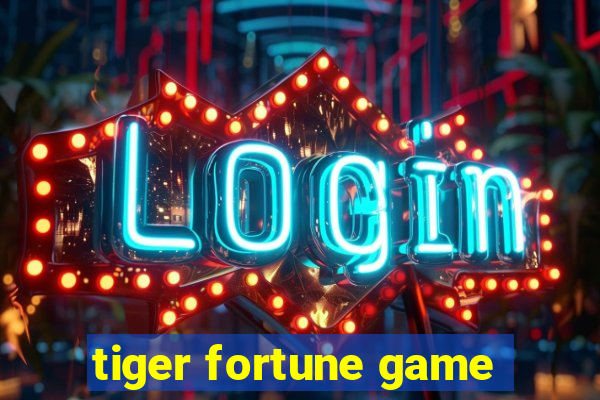 tiger fortune game