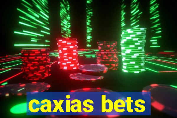 caxias bets