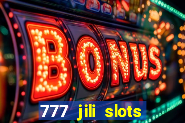 777 jili slots wild access