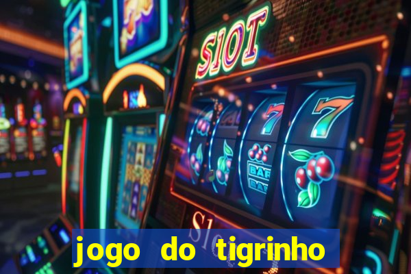 jogo do tigrinho que está pagando