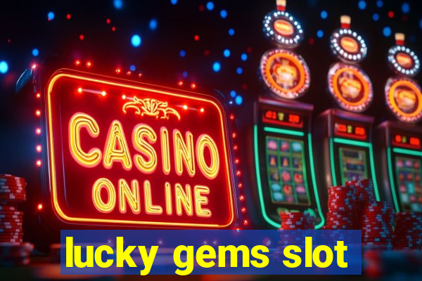 lucky gems slot