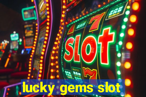 lucky gems slot