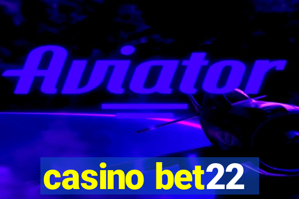 casino bet22