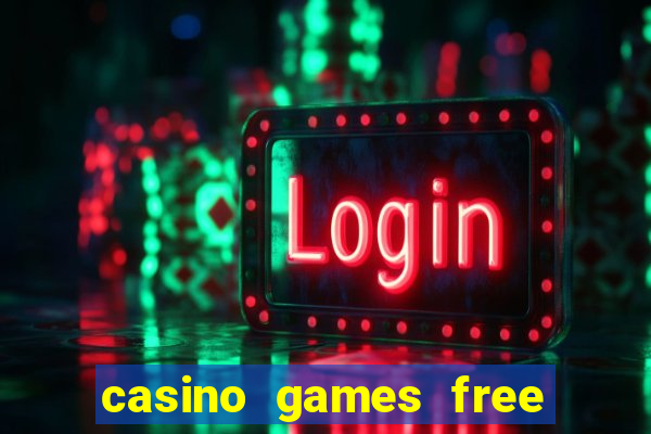 casino games free slot machine