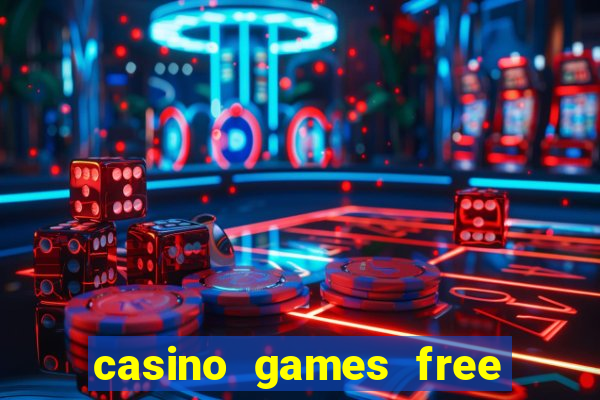 casino games free slot machine