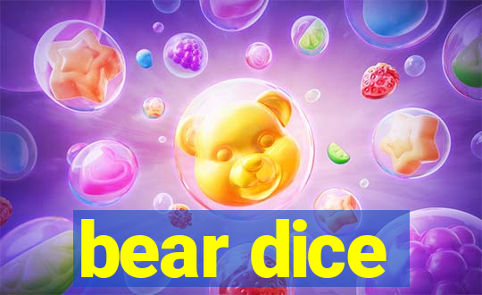 bear dice