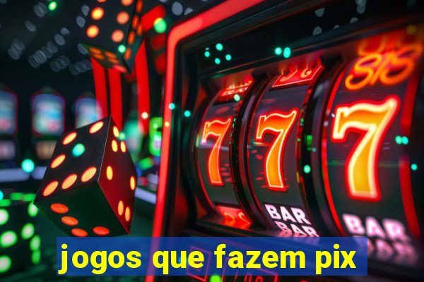 jogos que fazem pix