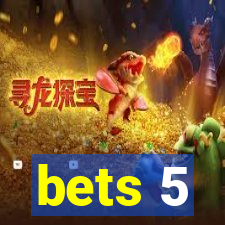 bets 5