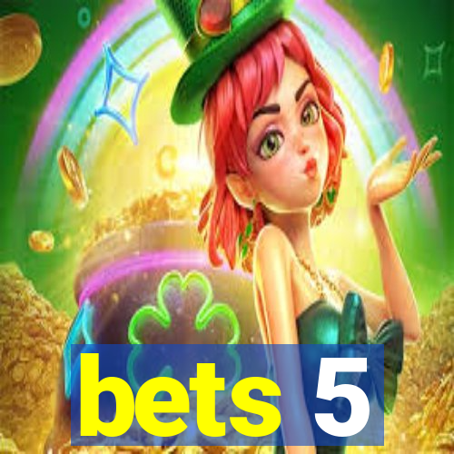 bets 5