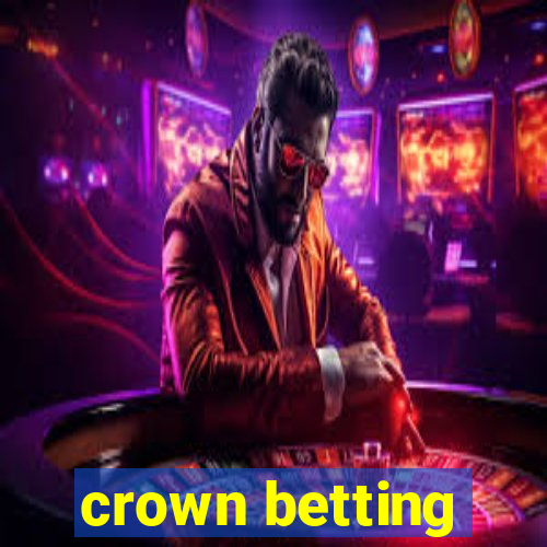 crown betting