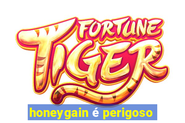 honeygain é perigoso