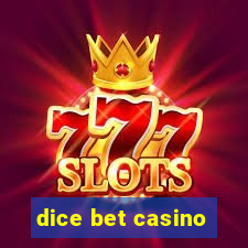 dice bet casino