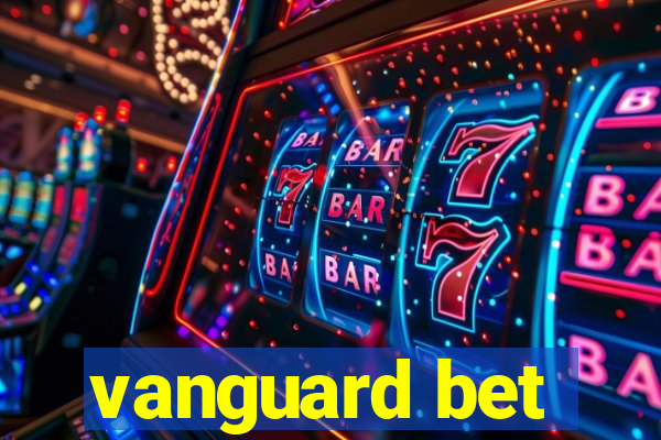 vanguard bet