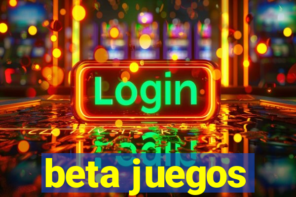 beta juegos