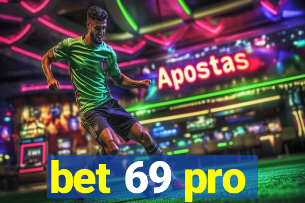 bet 69 pro