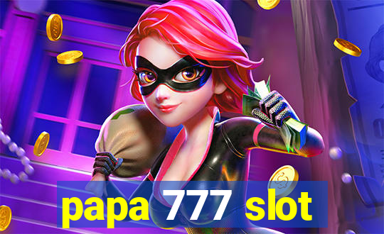 papa 777 slot