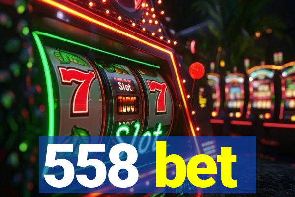 558 bet