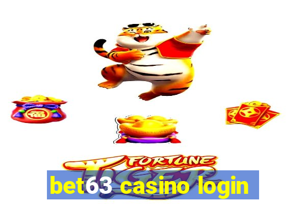 bet63 casino login