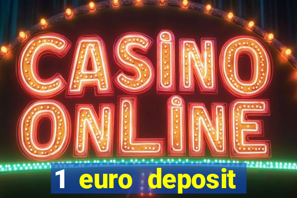 1 euro deposit casino 2021