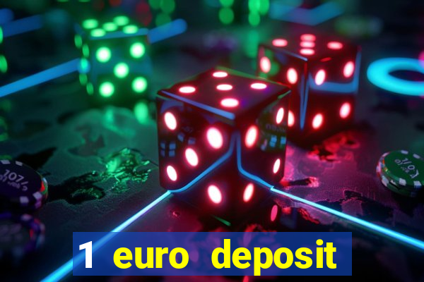 1 euro deposit casino 2021