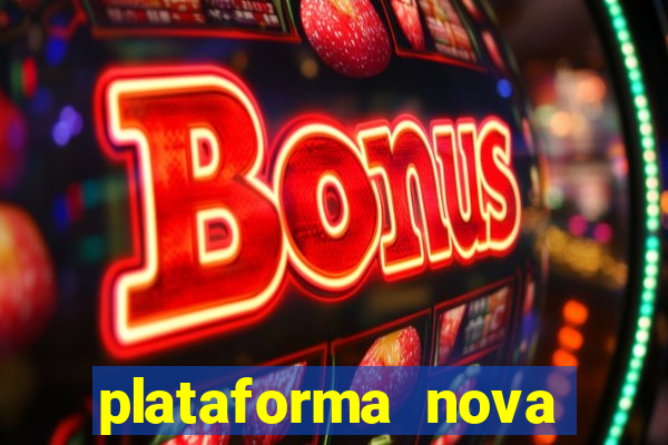 plataforma nova jogo do tigrinho