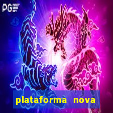 plataforma nova jogo do tigrinho