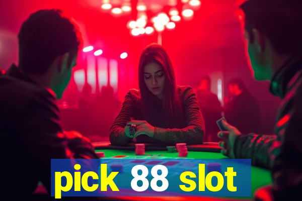 pick 88 slot