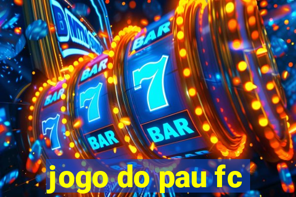 jogo do pau fc