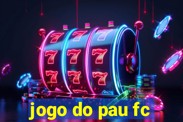 jogo do pau fc