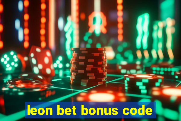 leon bet bonus code