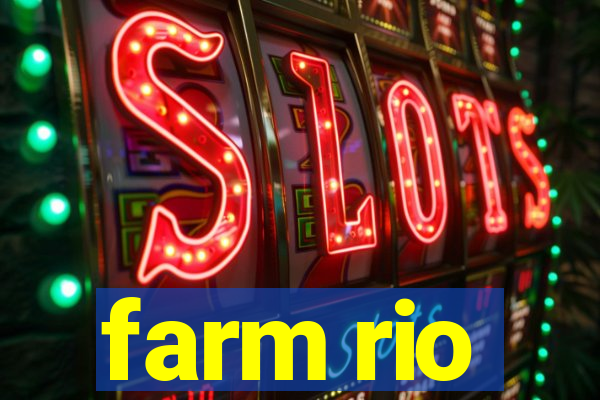 farm rio