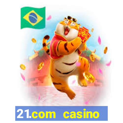 21.com casino online poker