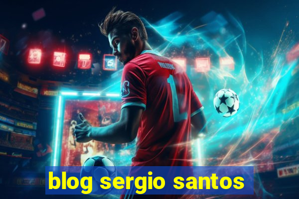 blog sergio santos