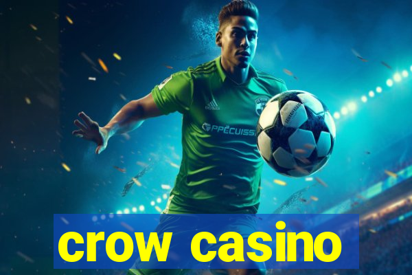 crow casino