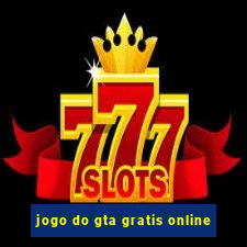 jogo do gta gratis online