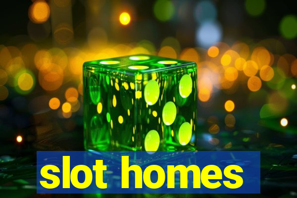 slot homes